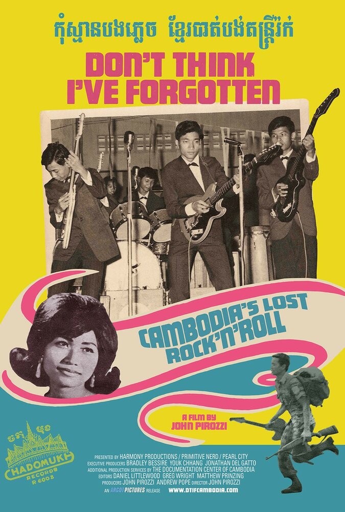 Don't Think I've Forgotten: Cambodia's Lost Rock & Roll (2014)